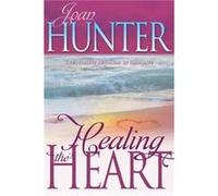 Healing the Heart by Hunter & J. Colorado State University & USA Joan Hunter (Auteur)