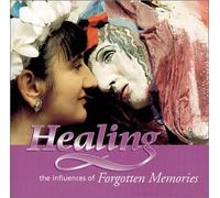Healing The Influences of Forgotten Memories (US [Import]
