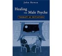 Healing the Male Psyche by John Rowan Paperback Book John Rowan (Auteur)