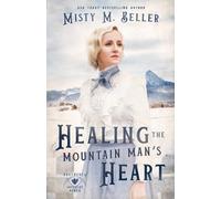 Healing the Mountain Man's Heart