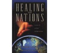 Healing the Nations A Call to Global Intercession by Cindy Jacobs John Loren Sandford (Auteur)