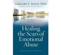 Healing the Scars of Emotional Abuse by Ann Mcmurray Ann McMurray, Gregory L. Jantz (Auteur)