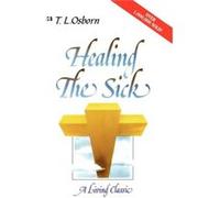 Healing the Sick by T.L. Osborn Osborn (Auteur)