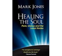 Healing the Soul: Pluto, Uranus and the Lunar Nodes