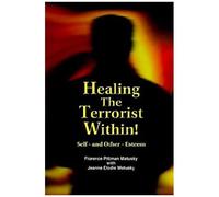 Healing The Terrorist Within! Self- And Other-Esteem