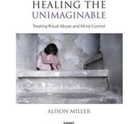 Healing the Unimaginable by Alison Miller Alison Miller (Auteur)