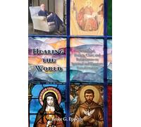 Healing the World: Whitehead, Francis, Clare, and Bonaventure on Spiritual and Planetary Transformation