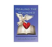 Healing The Wounded (Biblical Counseling)