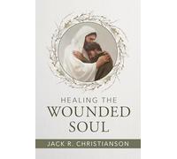 Healing the Wounded Soul