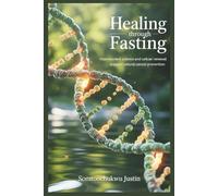 Healing Through Fasting: How Nutrient Science and Cellular Renewal Support Natural Cancer Prevention