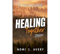 Healing Together: The Resilience Series (Book One)