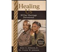 Healing Us: 30 Days to Save Your Marriage: Husband's Guide