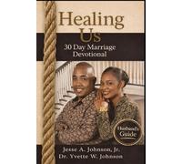 Healing Us: 30 Days to Save Your Marriage: Husband's Guide