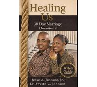 Healing Us: 30 Days to Save Your Marriage: Wife's Guide