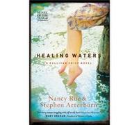 Healing Waters by Nancy N. RueStephen Arterburn Nancy Rue, Stephen Arterburn (Auteur)