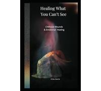 Healing What You Can't See: Childhood Wounds, Emotional Emptiness, and Finding Way Back To Yourself