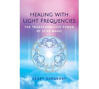 Healing with Light Frequencies: The Transformative Power of Star Magic