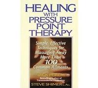 Healing With Pressure Point Therapy Jack Forem, Steve Shimer (Auteur)