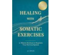 Healing With Somatic Exercises