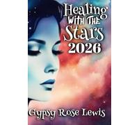 Healing With The Stars (Southern Hemisphere Version): An Astrological Guide to Self-Discovery and Personal Transformation