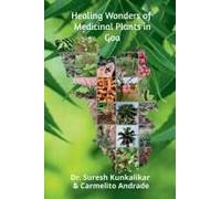 Healing Wonders Of Medicinal Plants In Goa. Paperback Book By Carmelito Andrade