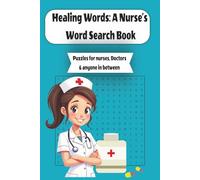Healing Words: A Nurse’s Word Search Book: Relaxing Brain Games for Nurses, Healthcare Heroes, and any in-between!