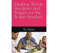 Healing Words: Devotions and Prayers for the Broken-hearted