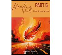 Healing Words: Part 5: The Becoming