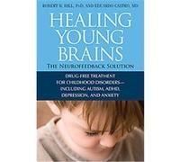 Healing Young Brains Eduardo Castro, Robert W. Hill (Auteur)