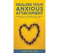 Healing Your Anxious Attachment