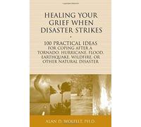 Healing Your Grief When Disaster Strikes