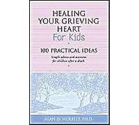 Healing Your Grieving Heart For Kids