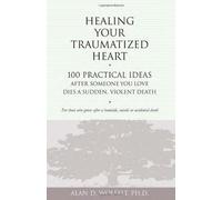 Healing Your Traumatized Heart
