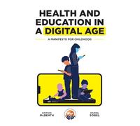 Health and Education in a Digital World