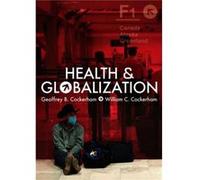 Health and Globalization by Cockerham & William C. University of Alabama at Birmingham & USA Geoffrey Cockerham, William Cockerham (Auteur)