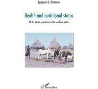 Health and nutritional status Of the nilotic population in the southern sudan - Zygmunt L. Ostrowski - L'harmattan - broché - Etude