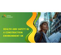 Health and Safety in a Construction Environment UK