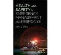 Health and Safety in Emergency Management and Response by Dana L. Stahl Dana L. Stahl (Auteur)