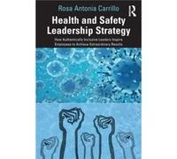 Health and Safety Leadership Strategy by Rosa Carrillo Rosa Carrillo (Auteur)