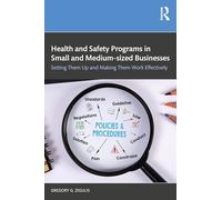 Health and Safety Programs in Small and Medium-sized Businesses: Setting Them Up and Making Them Work Effectively