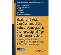 Health And Social Care Systems Of The Future: Demographic Changes, Digital Age And Human Factors