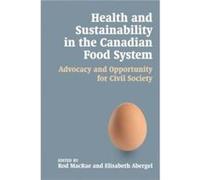 Health and Sustainability in the Canadian Food System Health and Sustainability in the Canadian Food System (Auteur)