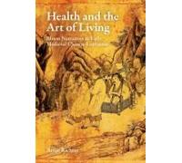 Health And The Art Of Living: Illness Narratives In Early Medieval Chinese Literature