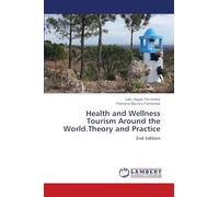 Health and Wellness Tourism Around the World.Theory and Practice