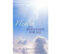 Health and Wholeness for All Anthony T. Turkson (Auteur)