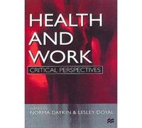 Health and Work: Critical Perspectives - [Version Originale] Norma Daykin, Lesley Doyal (Auteur)