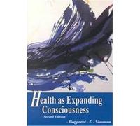 Health As Expanding Consciousness Margaret A. Newman (Auteur)