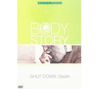 Health - Body Story - Shutdown - Death