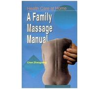 Health Care At Home: A Family Massage Manual