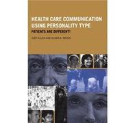 Health Care Communication Using Personality Type by Judy Allen Judy Allen, Susan A. Brock (Auteur)